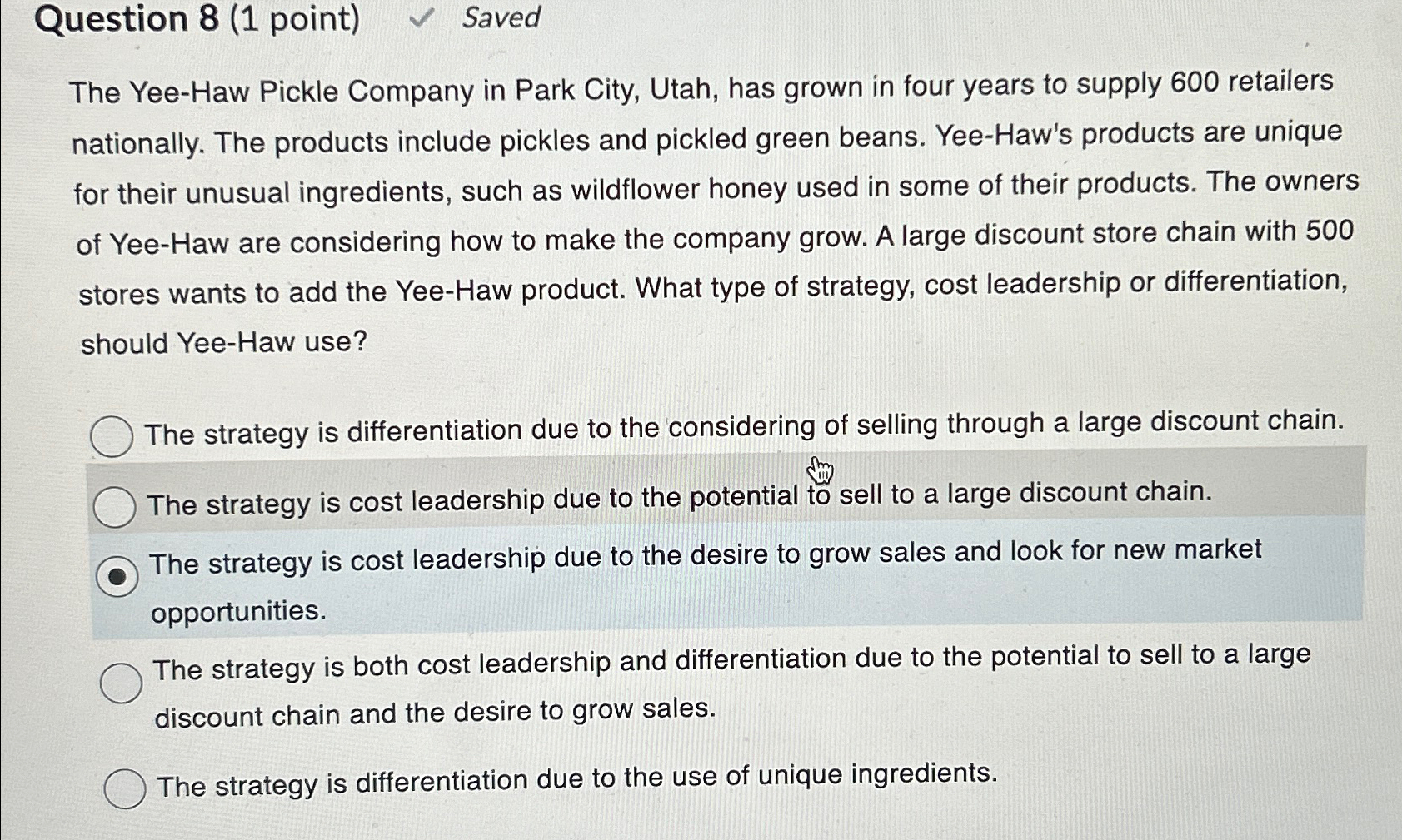  Question 8(1 point) Saved The Yee-Haw Pickle Company in Park City,