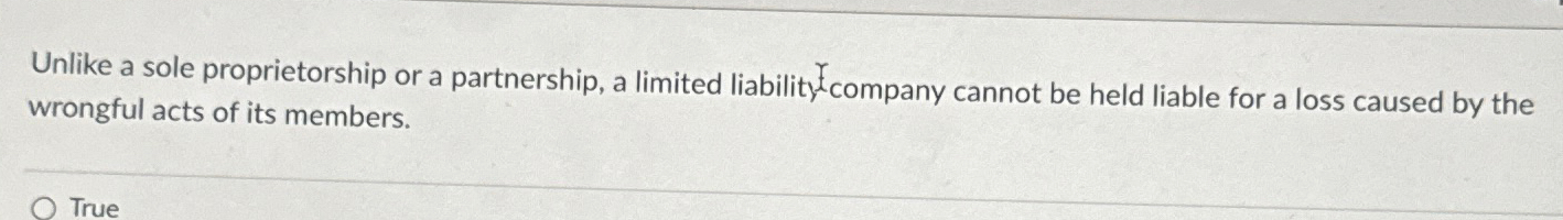  wrongful acts of its members. True 