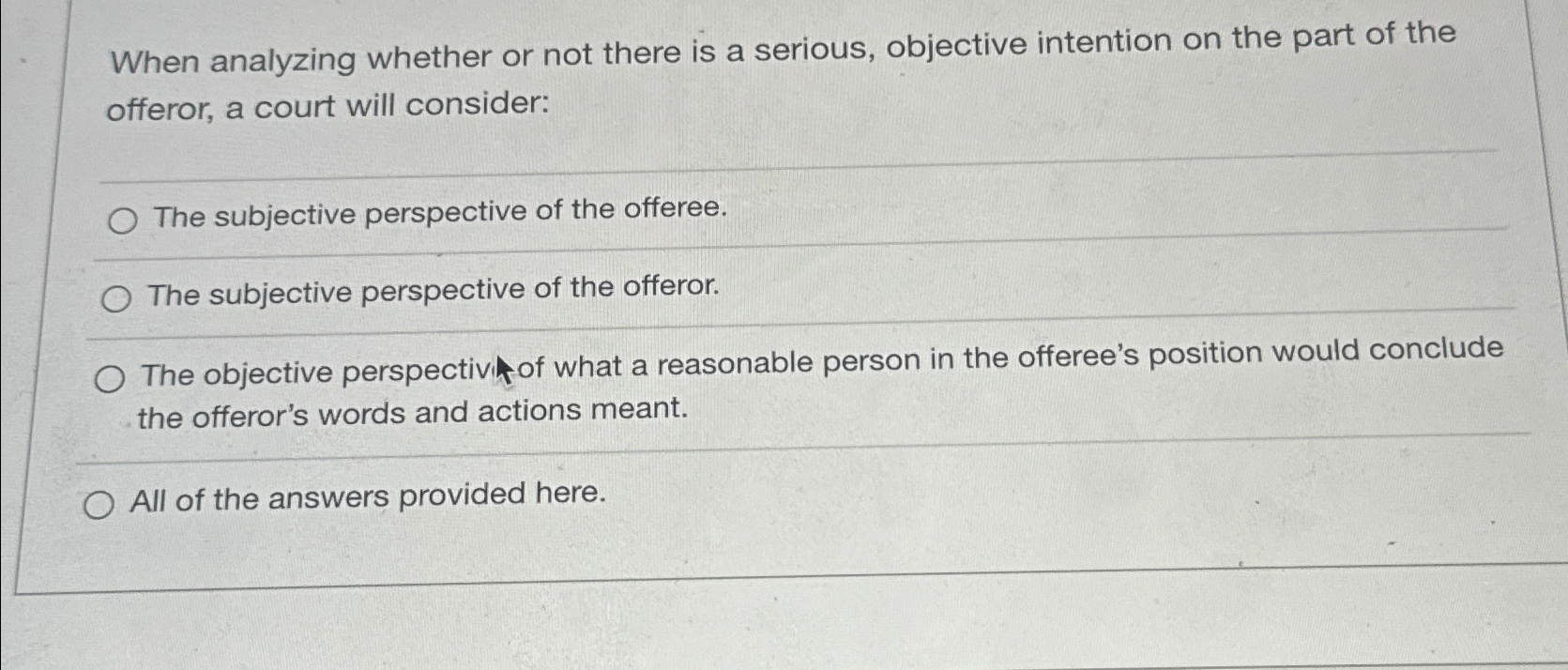  When analyzing whether or not there is a serious, objective intention