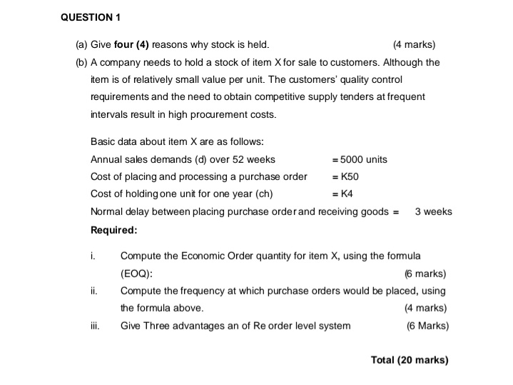  QUESTION 1 (a) Give four (4) reasons why stock is held.