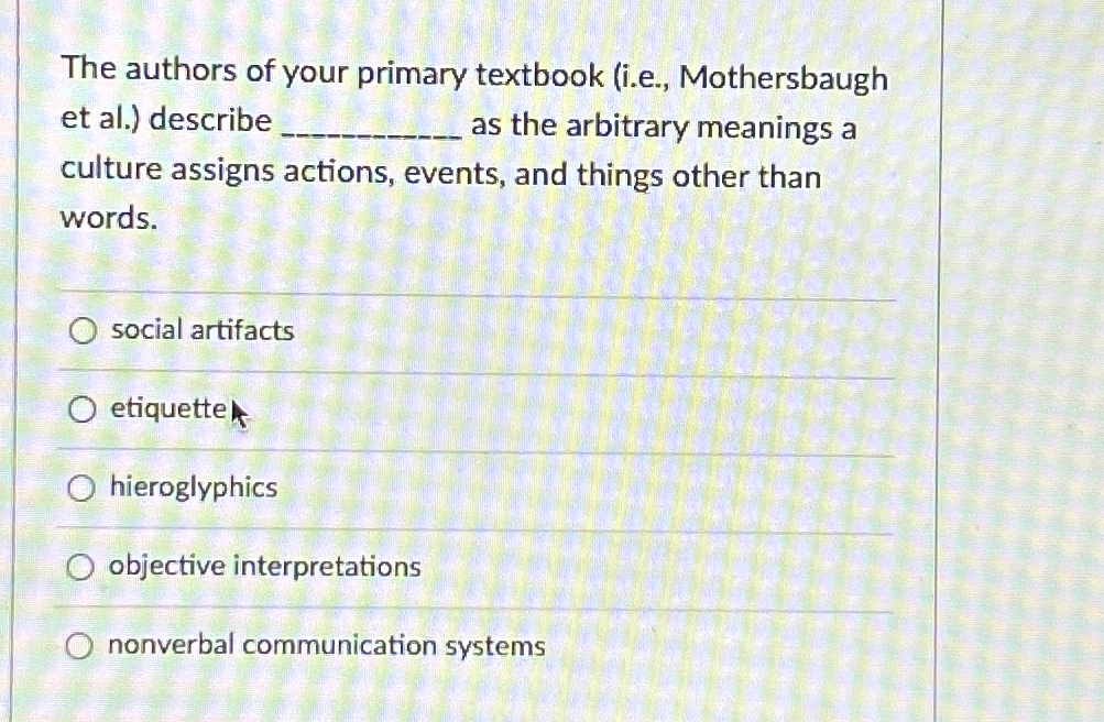  The authors of your primary textbook (i.e., Mothersbaugh et al.) describe