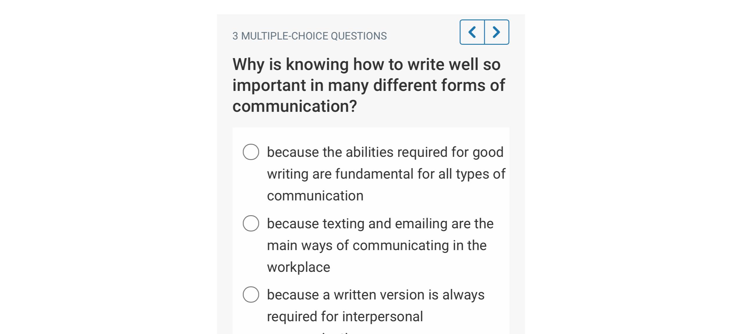  3 MULTIPLE-CHOICE QUESTIONS Why is knowing how to write well so