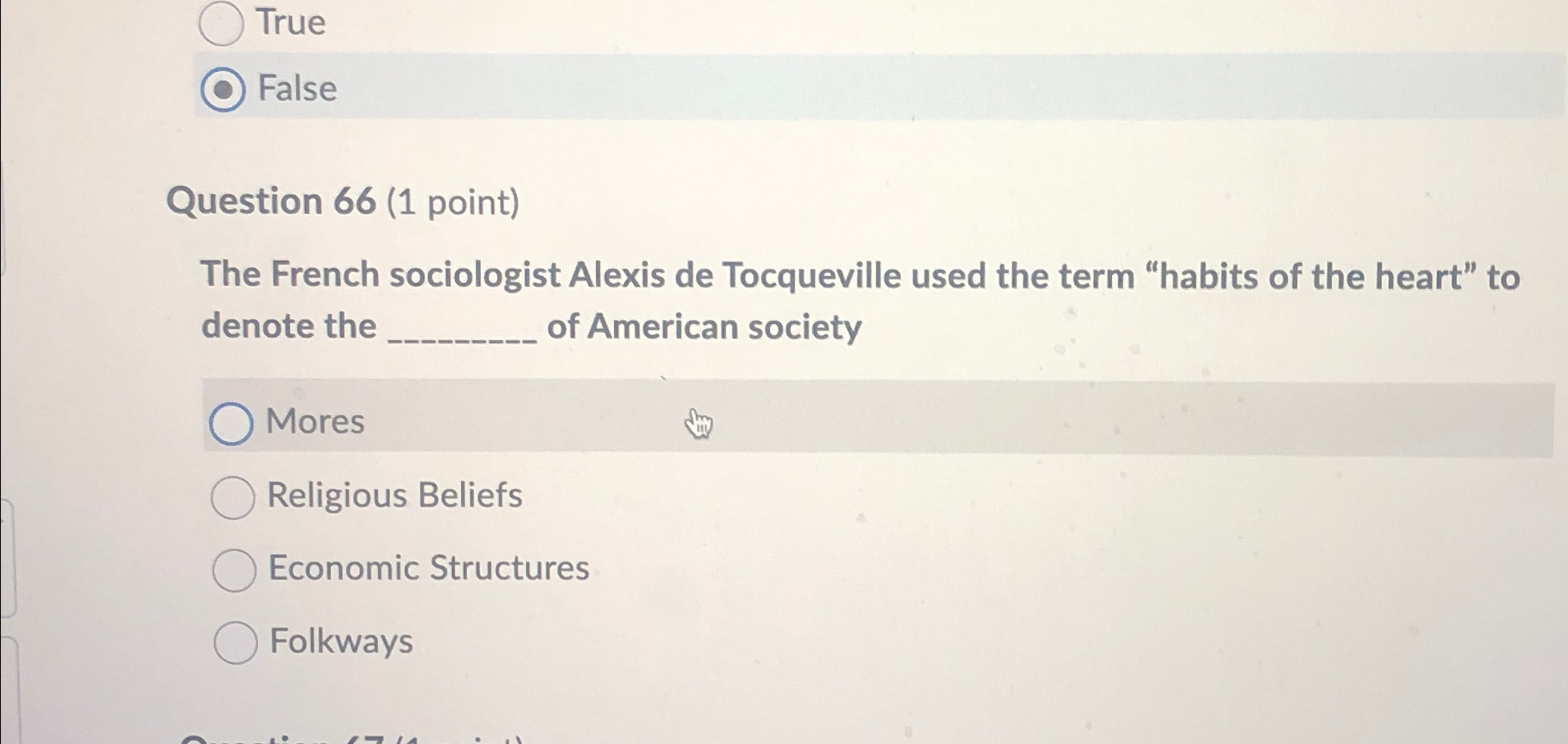  True False Question 66(1 point) The French sociologist Alexis de Tocqueville