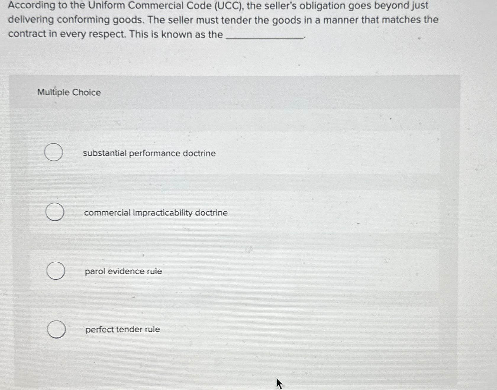  According to the Uniform Commercial Code (UCC), the seller's obligation goes