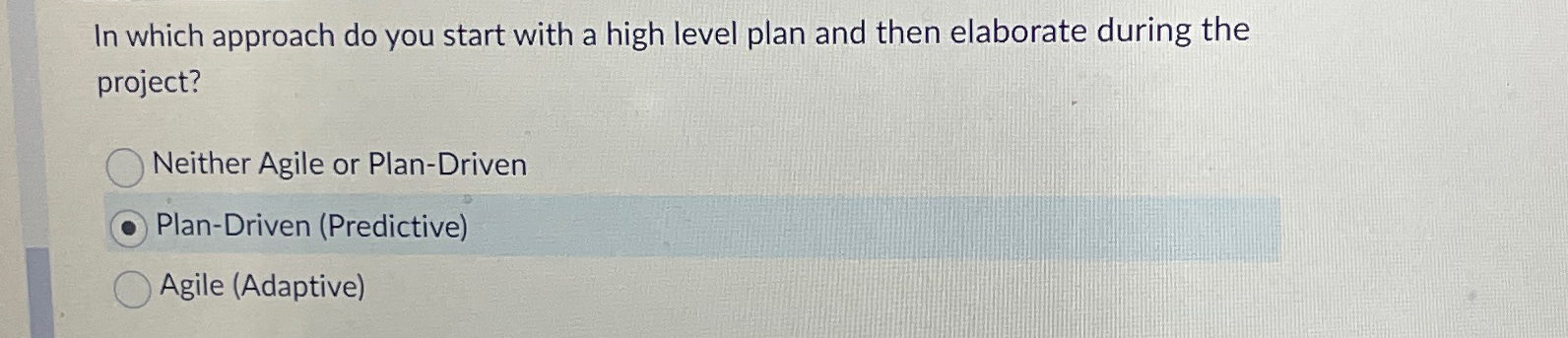  In which approach do you start with a high level plan