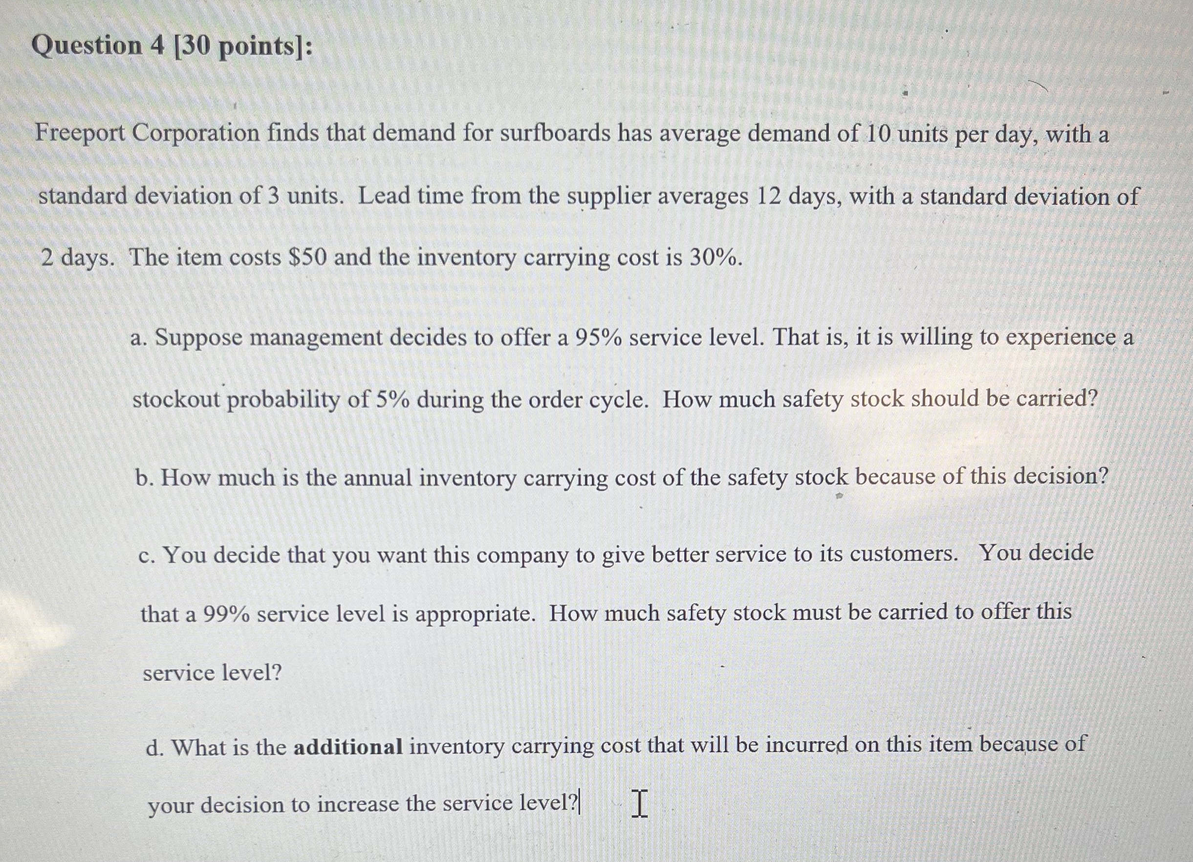  Question points]: Freeport Corporation finds that demand for surfboards has average