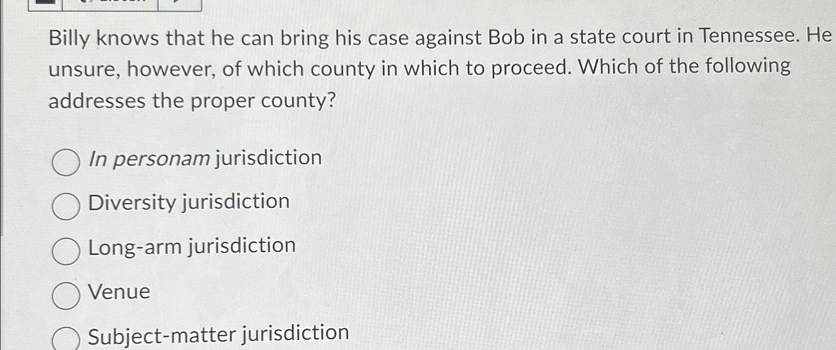  Billy knows that he can bring his case against Bob in