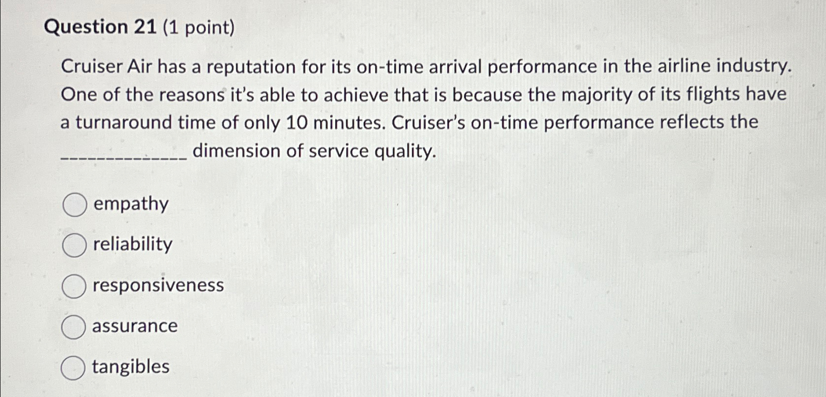  Question 21(1 point) Cruiser Air has a reputation for its on-time