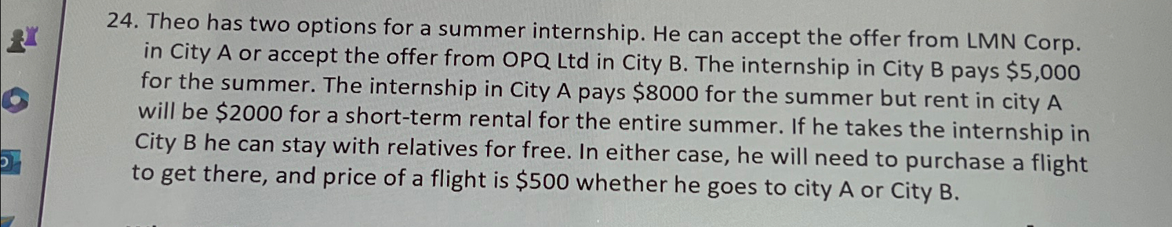  Theo has two options for a summer internship. He can accept