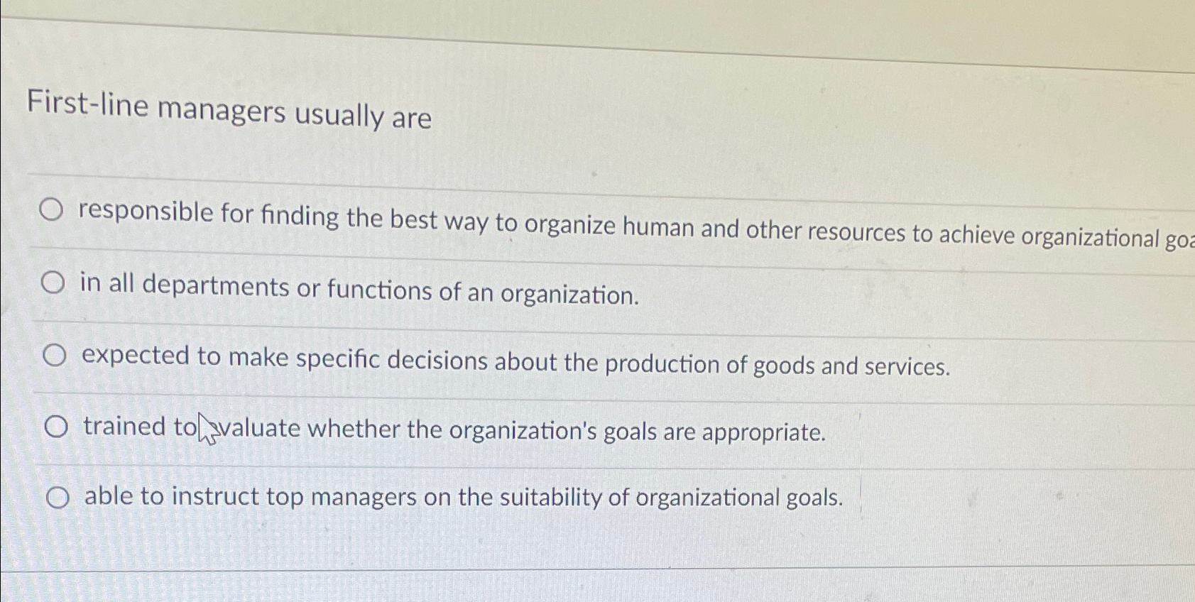  First-line managers usually are responsible for finding the best way to
