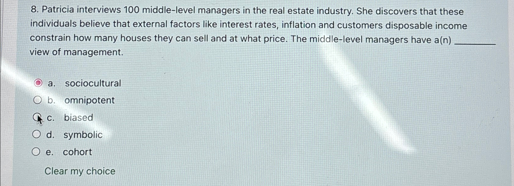  Patricia interviews 100 middle-level managers in the real estate industry. She
