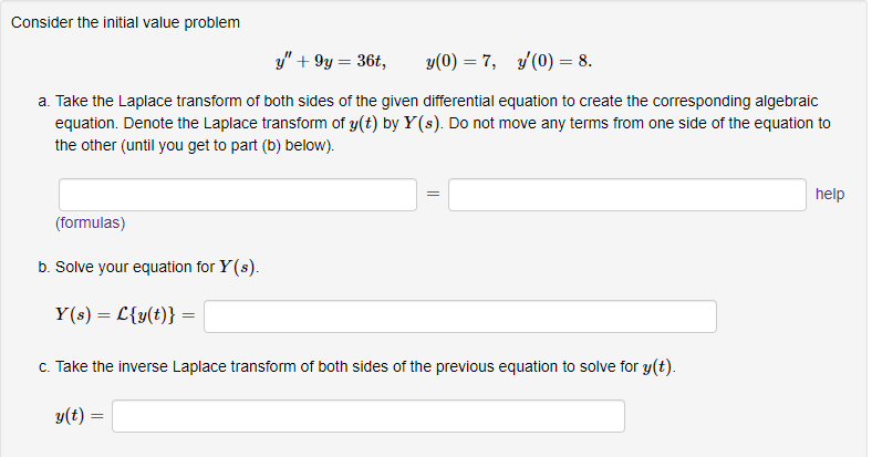  Consider the initial value problem y" + 9y = 36t, y(0)
