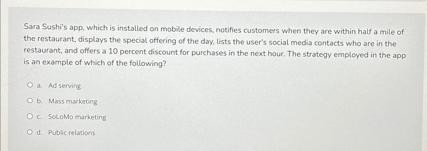  Sara Sushi's app, which is installed on mobile devices, notifies customers