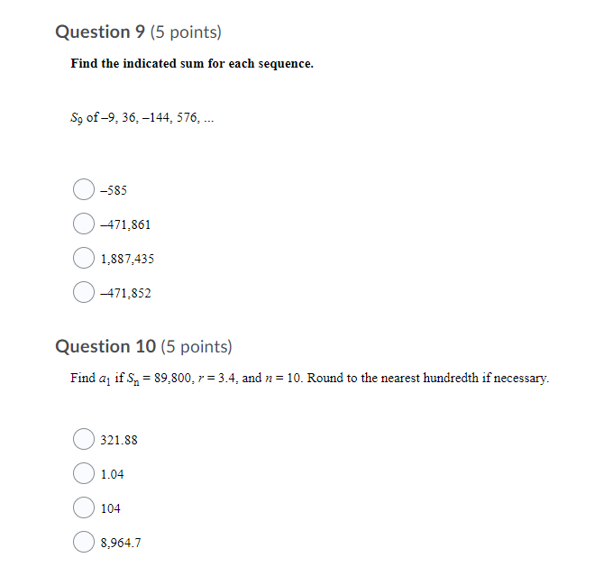 Question 9 (5 points) Find the indicated sum for each sequence.