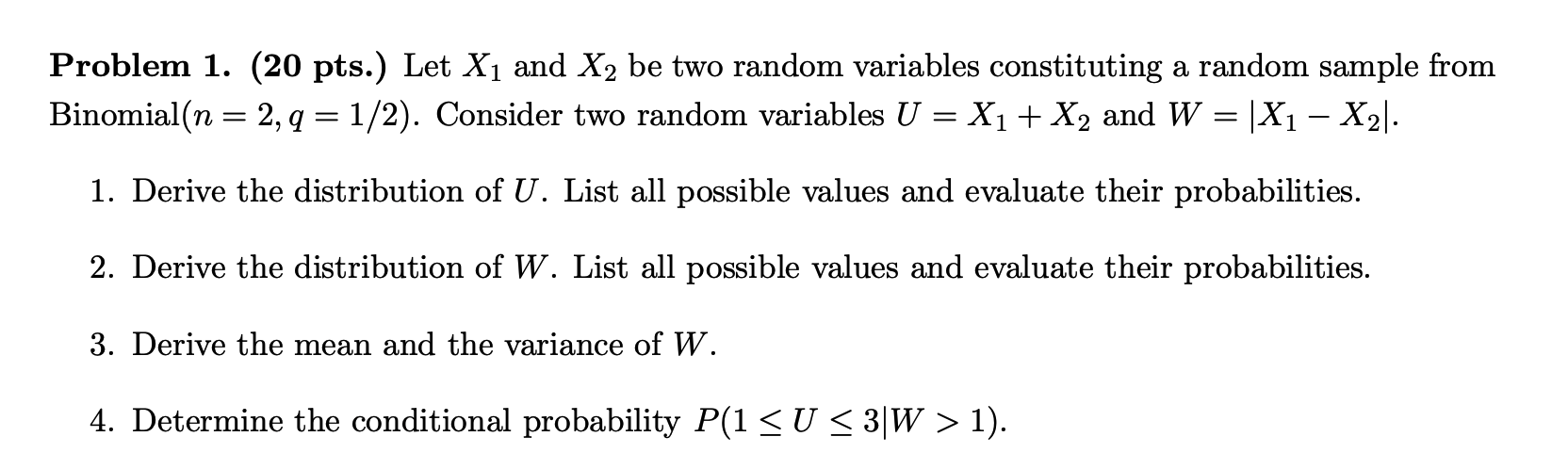 Could you please assist with this homework problem. Problem 1. (20 pts.)