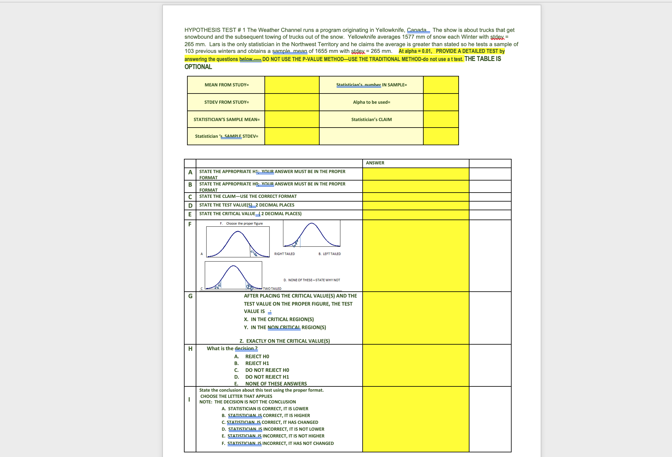  HYPOTHESIS TEST # 1 The Weather Channel runs a program originating