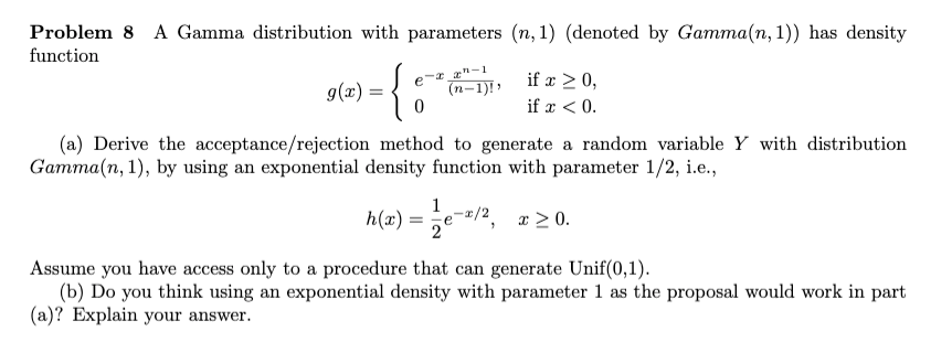 See image attached Problem 8 A Gamma distribution with parameters (n, 1)