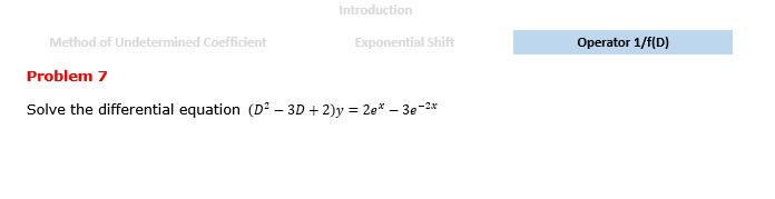 5 Solve the differential equation D'(D - 3)-y = 5g#*on Method of