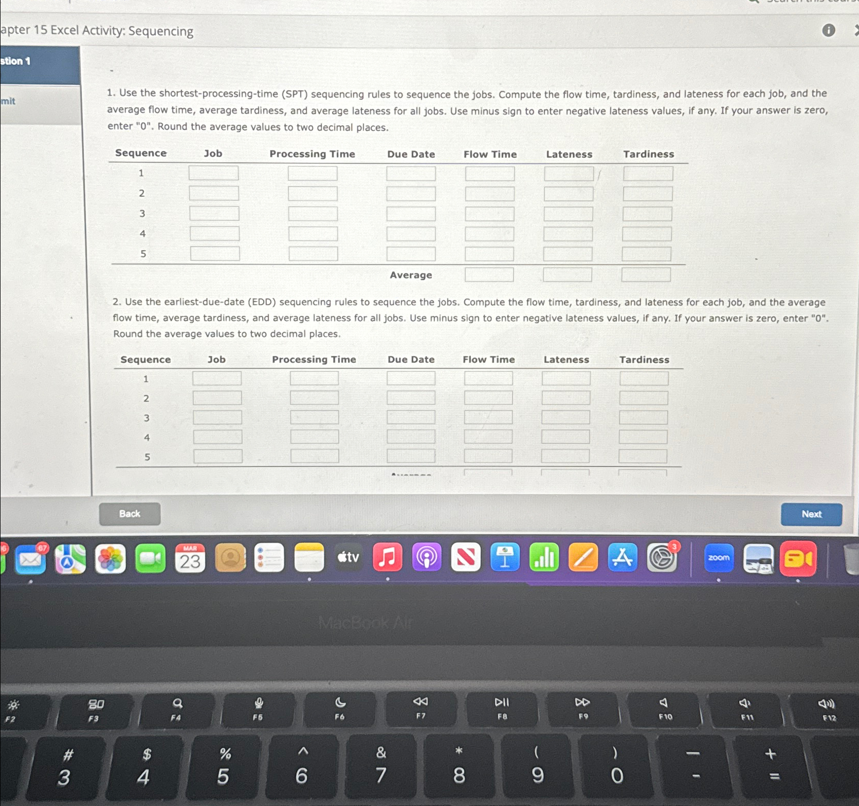  apter 15 Excel Activity: Sequencing Stion 1 Use the shortest-processing-time (SPT)