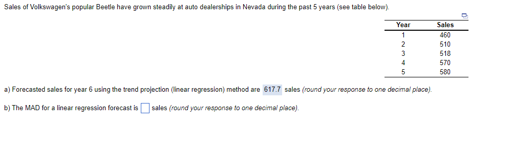 SOLVE B FOR BOTH, ALREADY SOLVED A a) Forecasted sales for