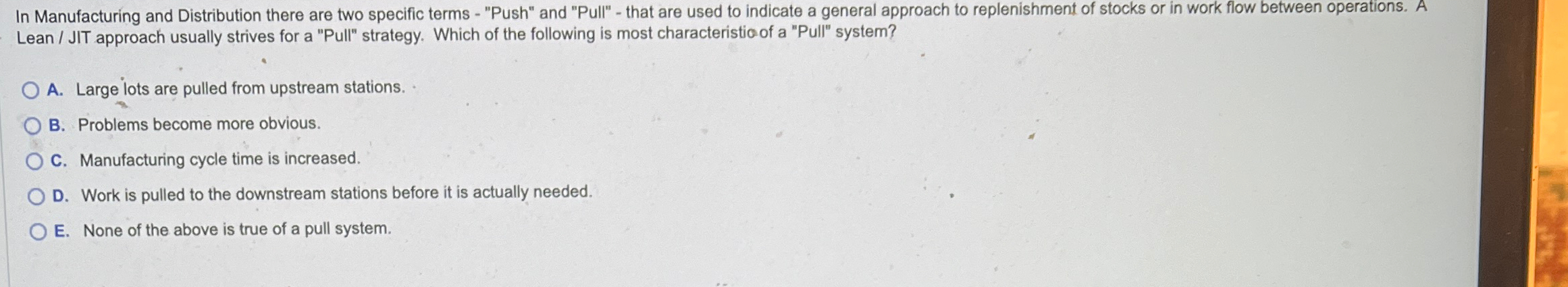  In Manufacturing and Distribution there are two specific terms - "Push"