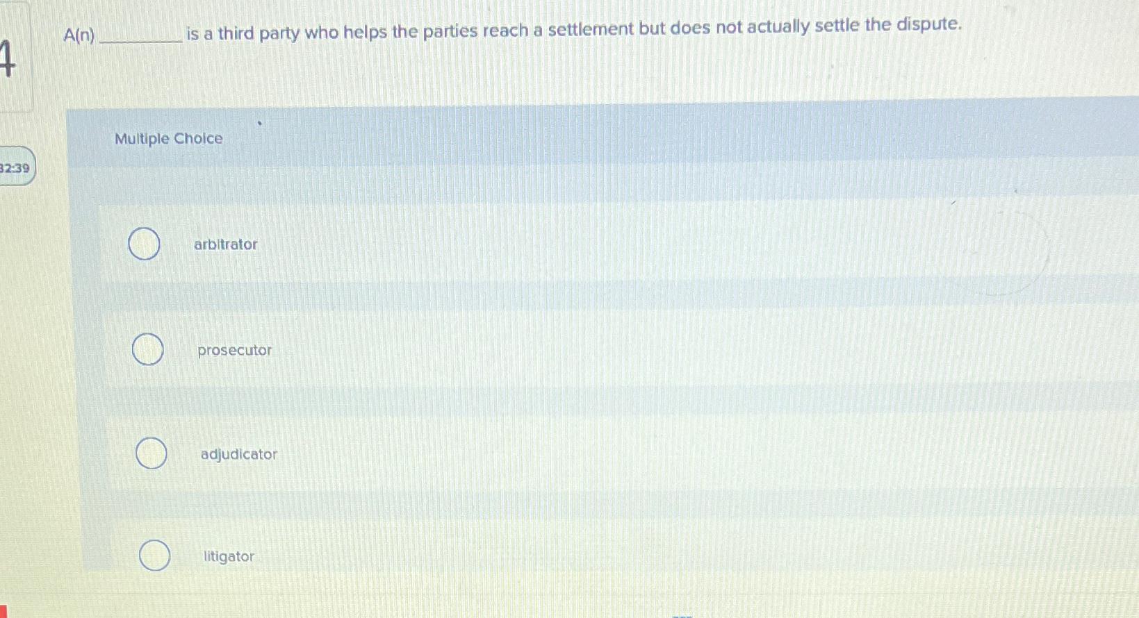  A(n), is a third party who helps the parties reach a