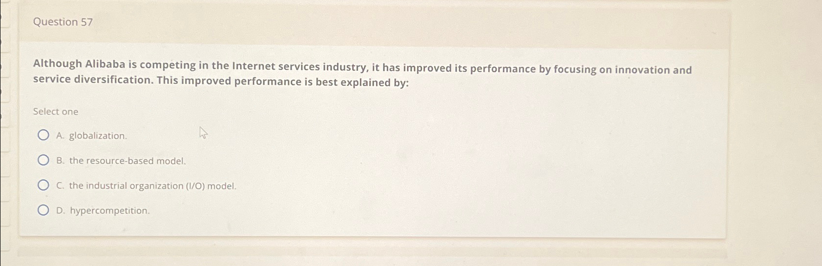  Question 57 Although Alibaba is competing in the Internet services industry,