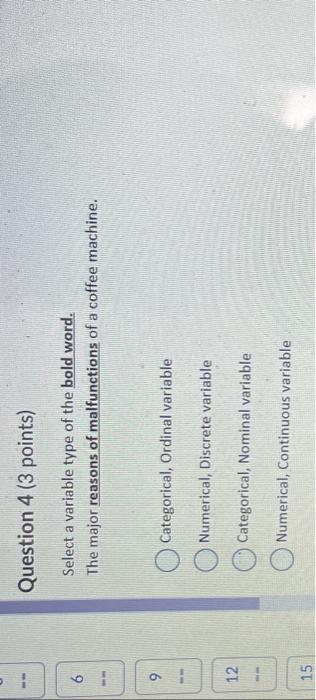 Question 4 (3 points) Select a variable type of the bold