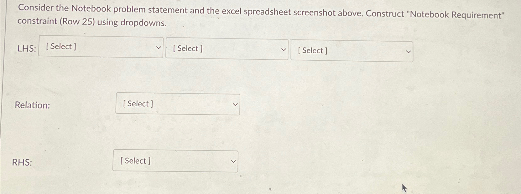  Consider the Notebook problem statement and the excel spreadsheet screenshot above.