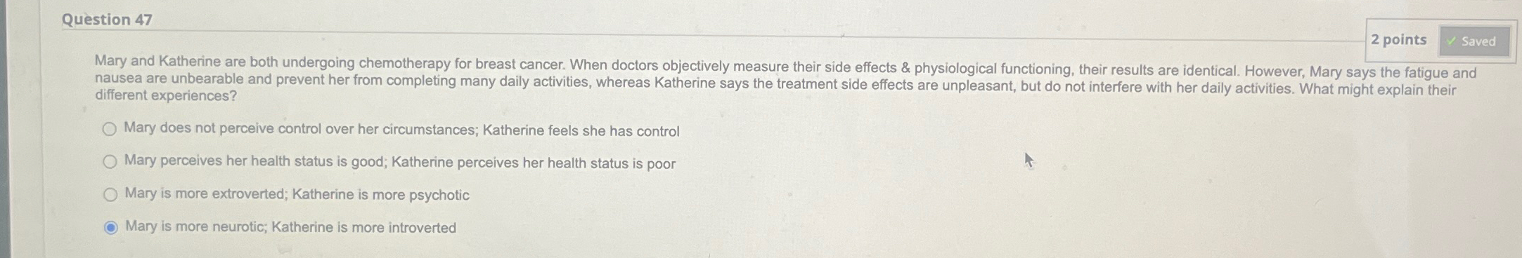  Question 47 2 points different experiences? Mary does not perceive control