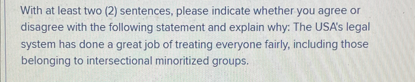  With at least two (2) sentences, please indicate whether you agree