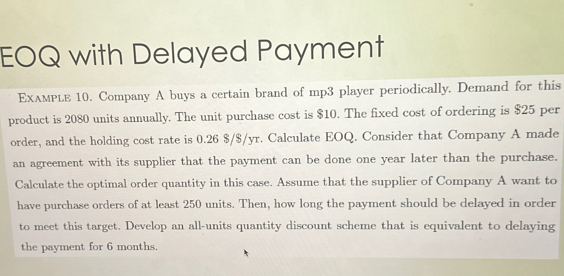  EOQ with Delayed Payment Example 10. Company A buys a certain