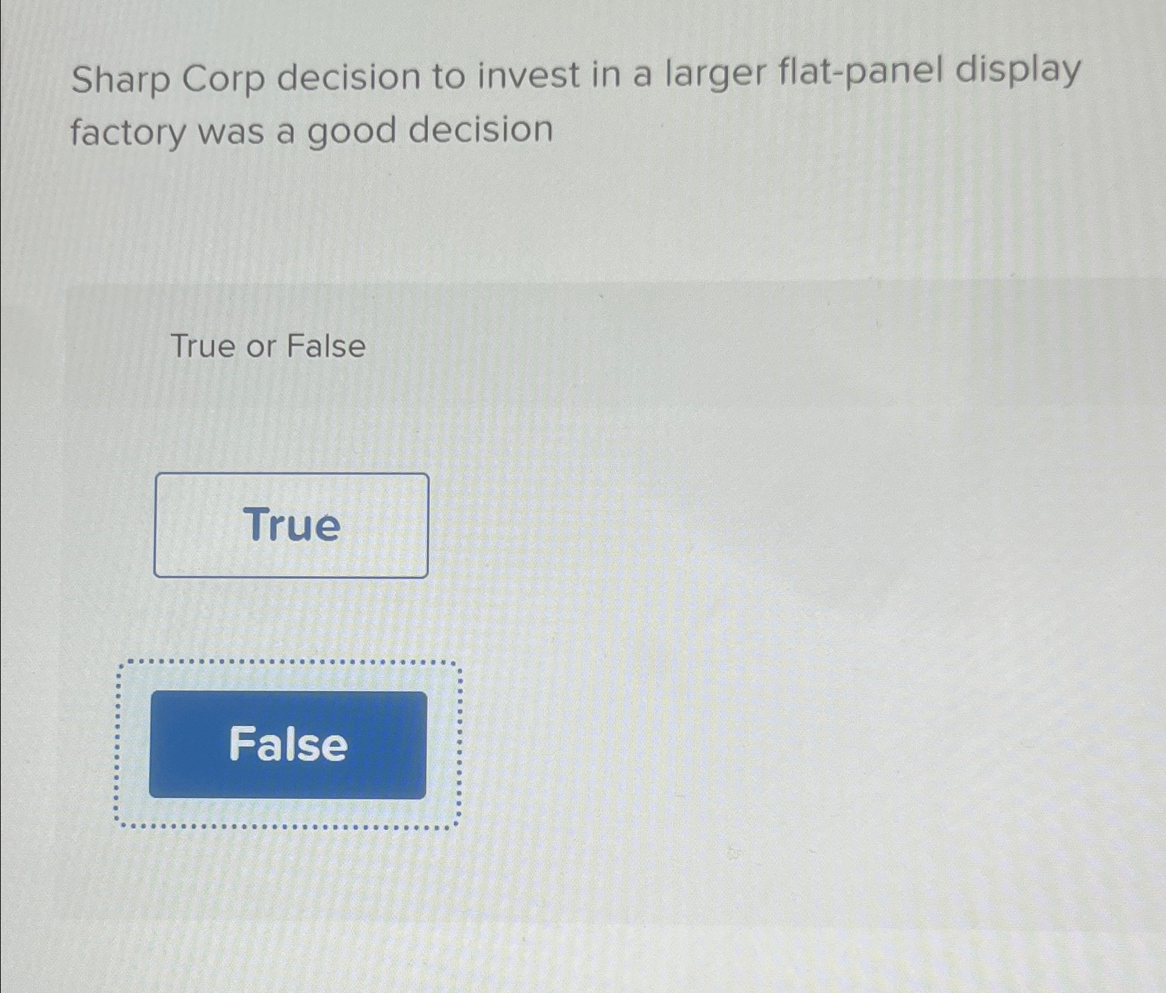  Sharp Corp decision to invest in a larger flat-panel display factory