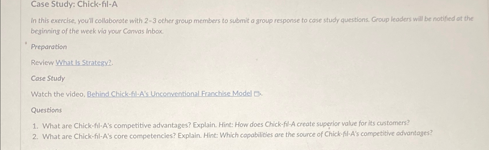  Case Study: Chick-fil-A In this exercise, you'll collaborate with 2-3 other