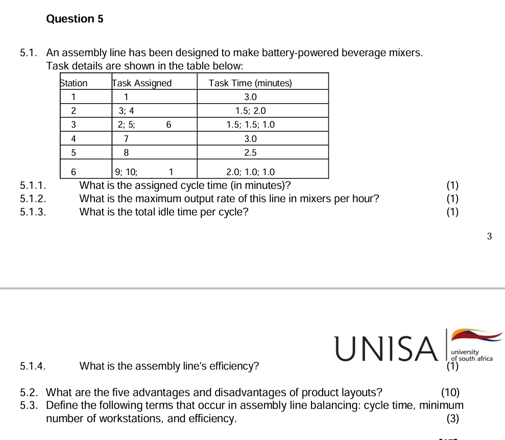  Question 5 5.1. An assembly line has been designed to make