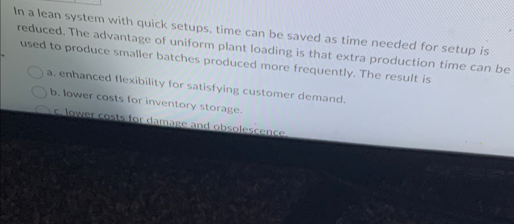  In a lean system with quick setups, time can be saved