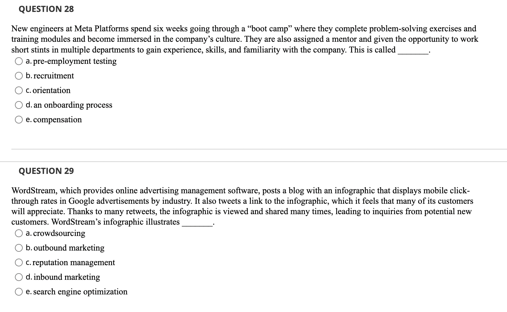 QUESTION 28 New engineers at Meta Platforms spend six weeks going through