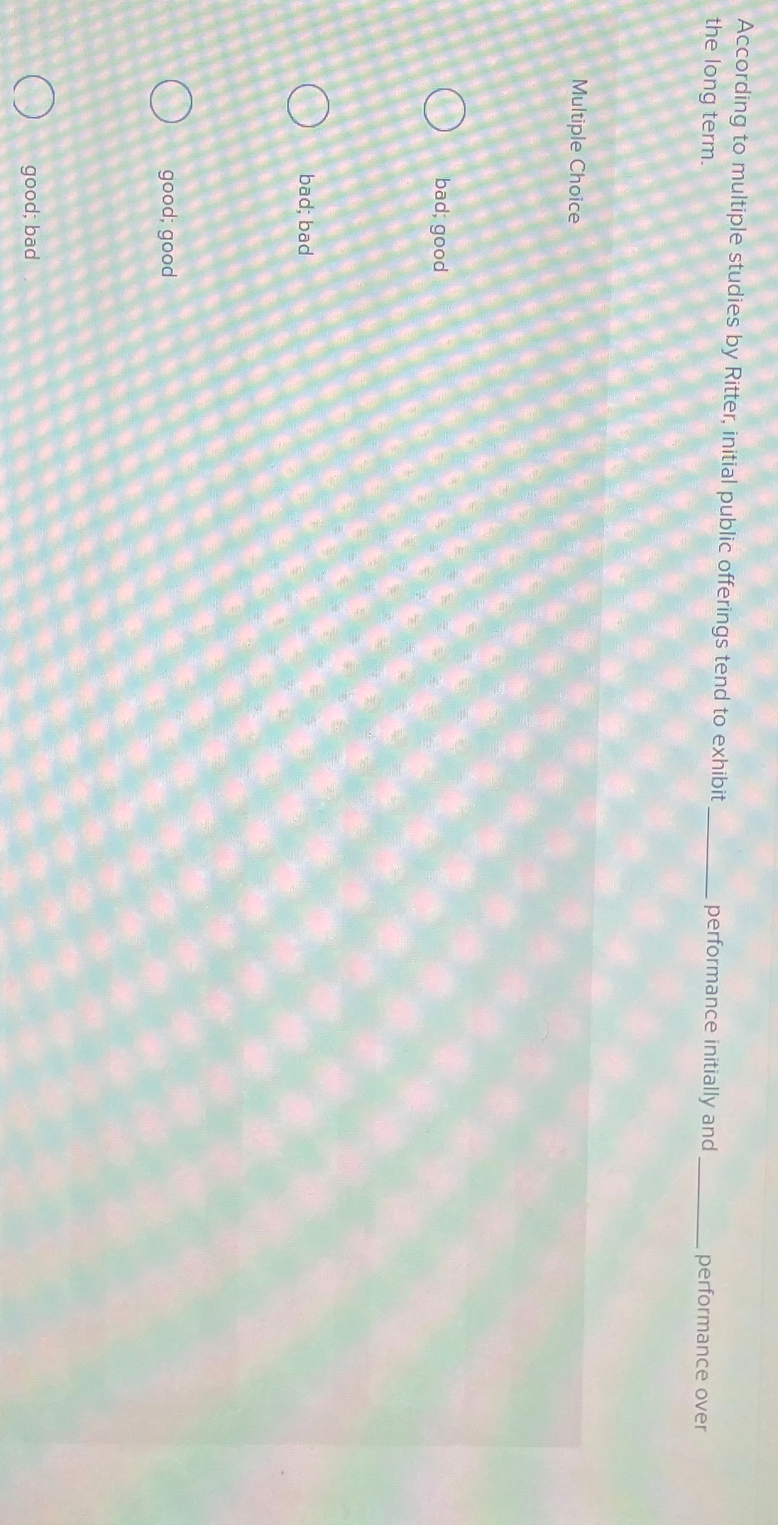  According to multiple studies by Ritter, initial public offerings tend to