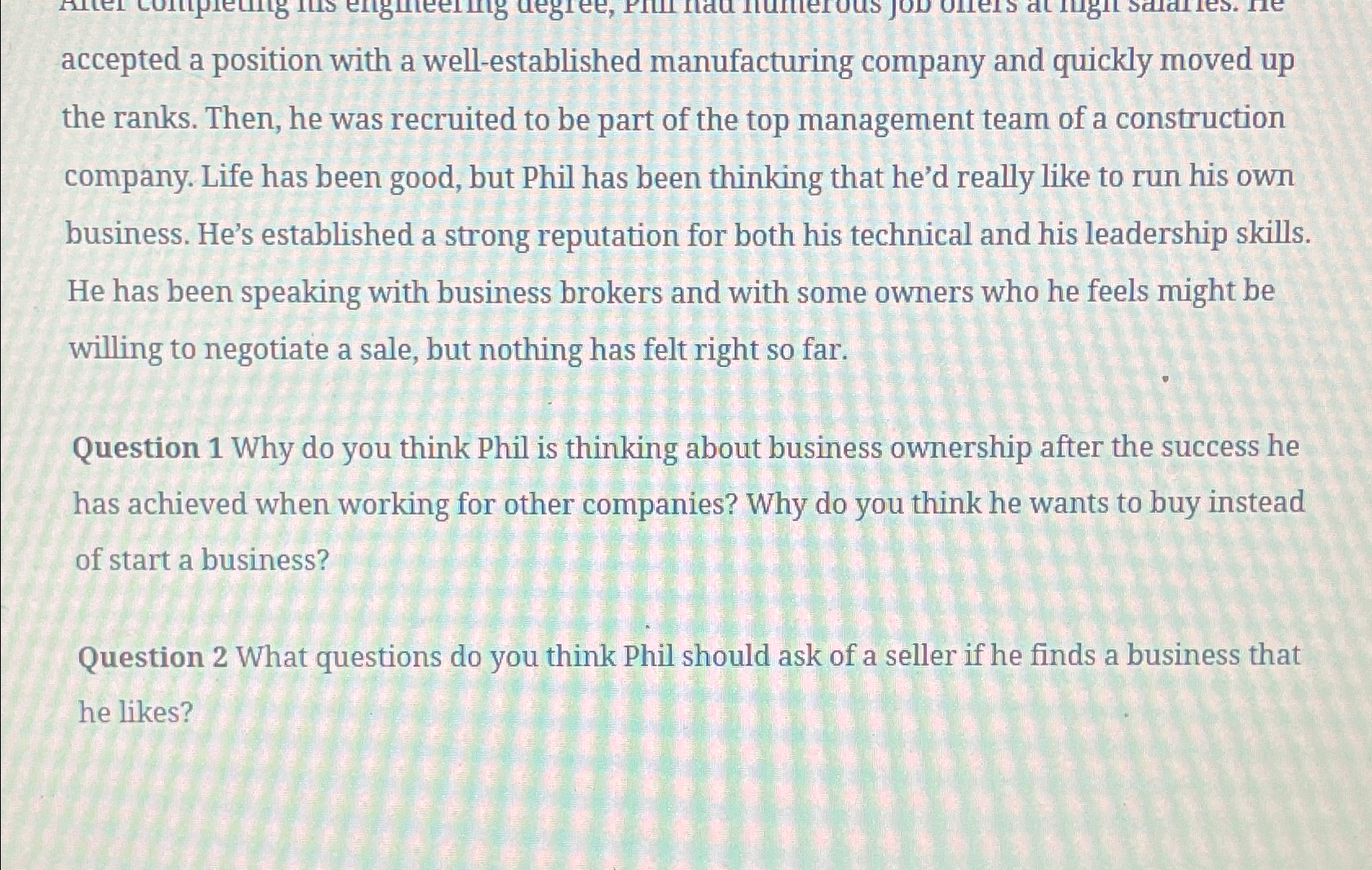  Question 1 Why do you think Phil is thinking about business