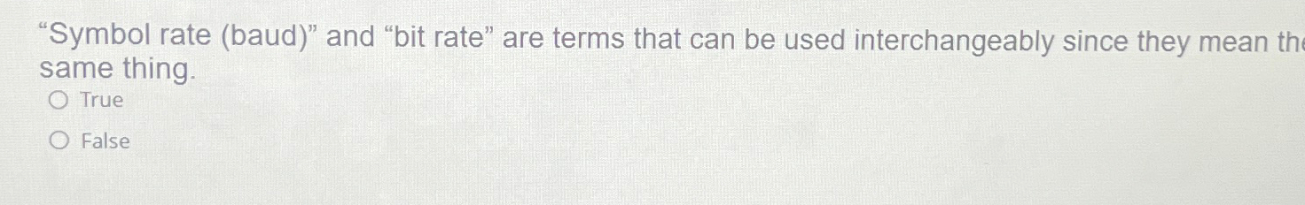  "Symbol rate (baud)" and "bit rate" are terms that can be