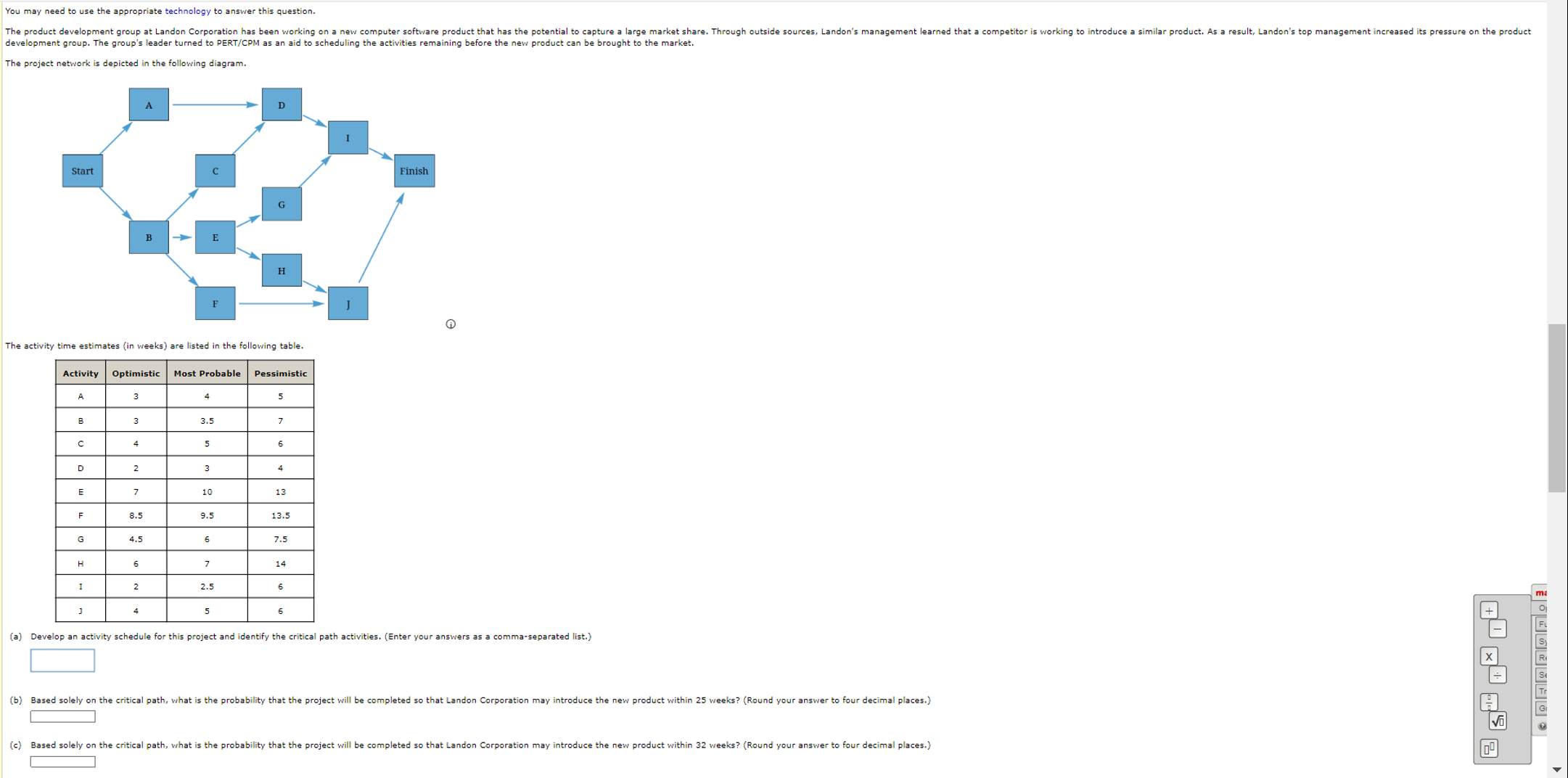  You may need to use the appropriate technology to answer this