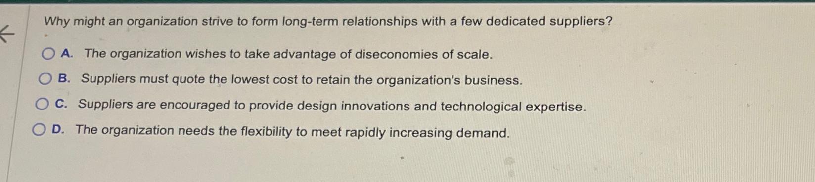  Why might an organization strive to form long-term relationships with a