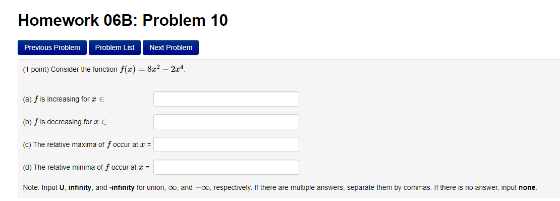 Note: Input U, infinity, and -infinity for union, oo, and -oo, respectively.