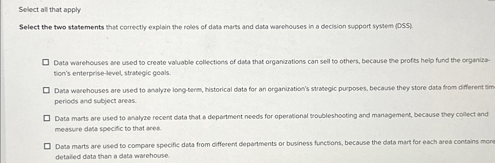  Select all that apply Select the two statements that correctly explain