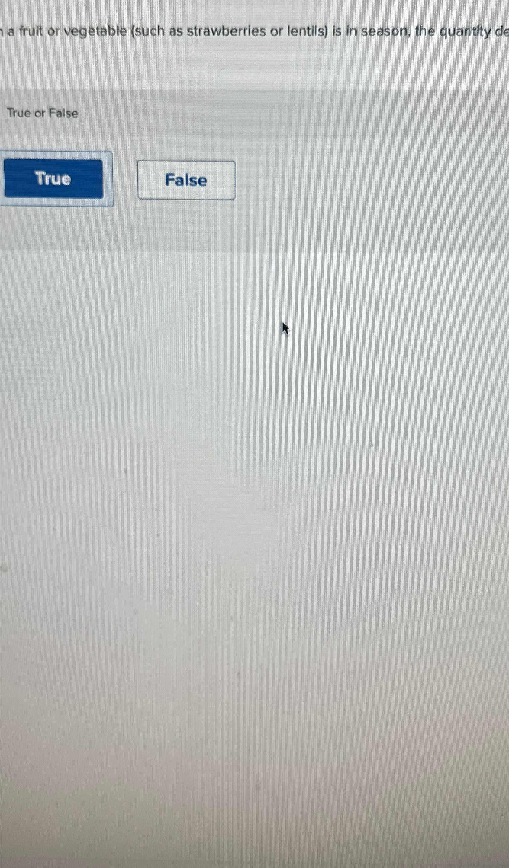  a fruit or vegetable (such as strawberries or lentils) is in