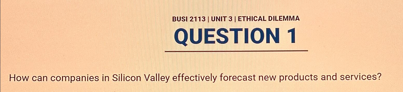  BUSI 2113| UNIT 3| ETHICAL DILEMMA QUESTION 1 How can companies