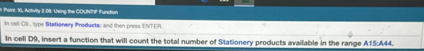  1 Point: XL. Activity 2.08: Using the COUNTIF Function In cell