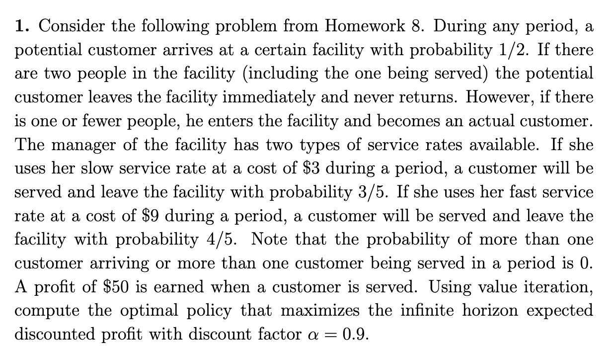  Consider the following problem from Homework 8. During any period, a