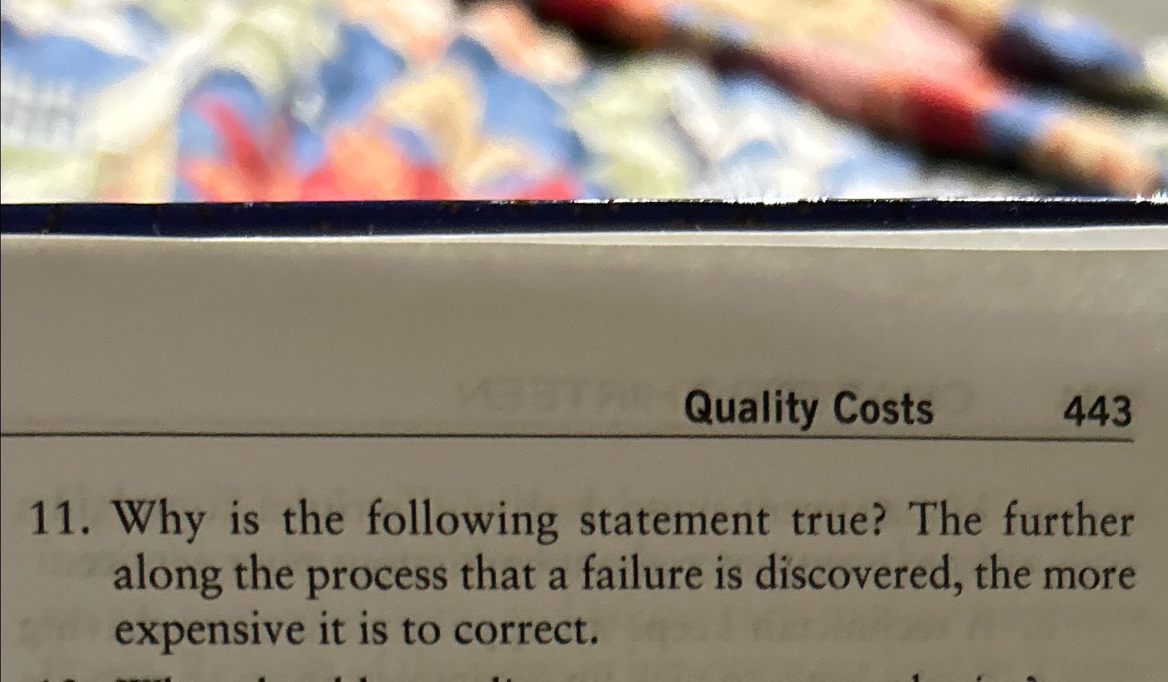  Quality Costs 443 11. Why is the following statement true? The