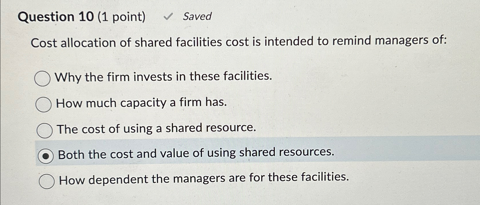  Question 10(1 point) Saved Cost allocation of shared facilities cost is